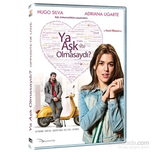 Opposite Of Love (Ya Aşk Olmasaydı?) (DVD)