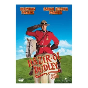 Dudley Do-Right (Hazır Ol Dudley)