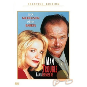 Man Trouble (Kadın İstemese De)