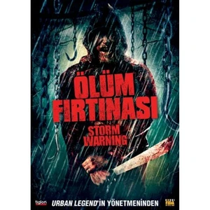 Storm Warning (Ölüm Fırtınası)