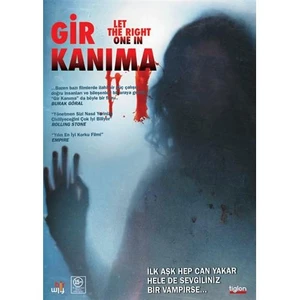 Let The Right One In (Gir Kanıma)
