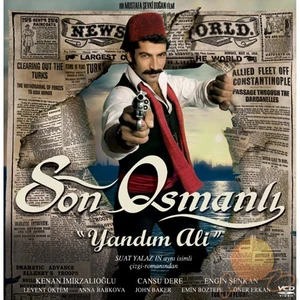 Son Osmanlı: Yandım Ali