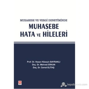 Muhasebe Hata Ve Hileleri (Muhasebe Ve Vergi Denetiminde)-Hasan Hüseyin Bayraklı