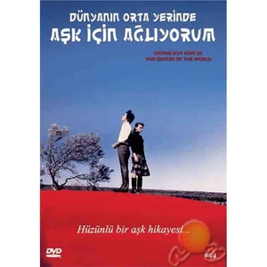 Crying Out Love In The  Center Of The  World (Dünyanın Orta Yerinde Aşk İçin Ağlıyorum)
