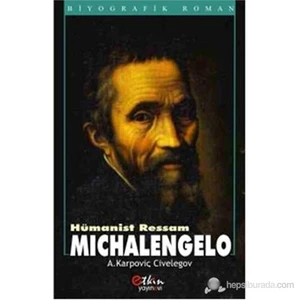 Hümanist Ressam Michalengelo - Aleksey Karpoviç Civelegov