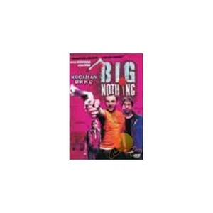 Big Nothing (Kocaman Bir Hiç)