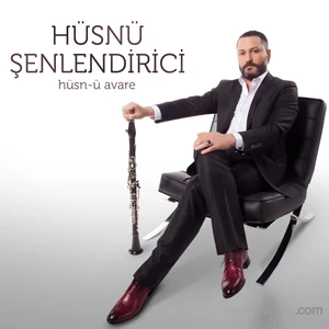 Hüsnü Şenlendirici  -Hüsn-ü Avare !