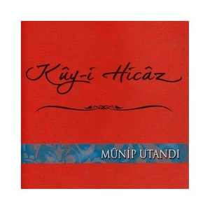 Münip Utandı - Küy-i Hicaz (CD)