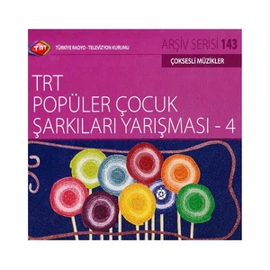 TRT Arşiv Serisi 143: TRT Popüler Çocuk Şarkıları Yarışması 4 ( CD )