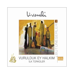 Zülfü Livaneli - İlk Türküler - Vurulduk Ey Halkım CD