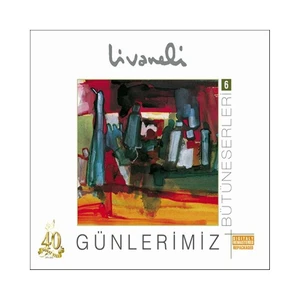 Zülfü Livaneli - Günlerimiz