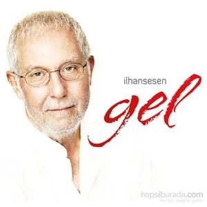 İlhan Şeşen - Gel