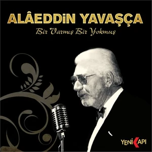 Alaeddin Yavaşça - Bir Varmış Bir Yokmuş ( CD )