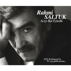 Rahmi Saltuk - Acıyı Bal Eyledik CD