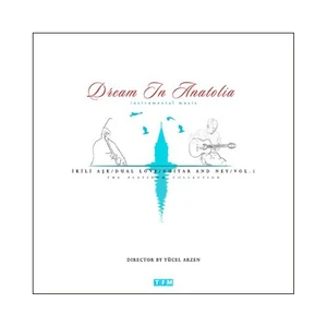 Dream In Anatolia - İkili Aşk