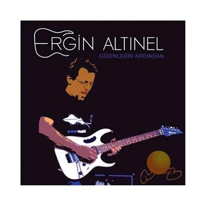 Ergin Altınel - Gidenlerin Ardından CD