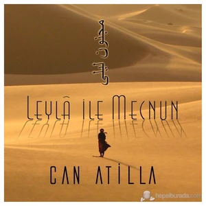 Can Atilla - Leyla İle Mecnun