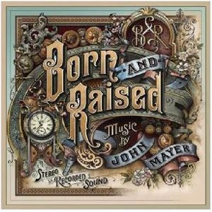John Mayer - Born And Raised CD