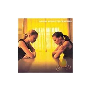 Placebo - Without You I'm Nothing (cd)