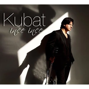 Kubat - İnce İnce