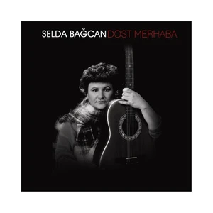 Selda Bağcan - Dost Merhaba