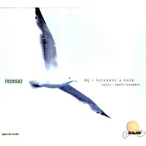 İncesaz - Üç İstanbula Dair (CD)