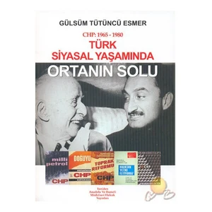 Türk Siyasal Yaşamında Ortanın Solu-Gülsüm Tütüncü Esmer