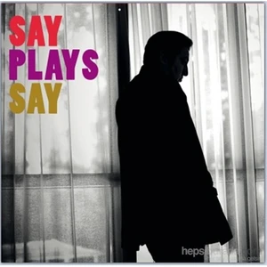 Fazıl Say - Say Plays Say (CD)
