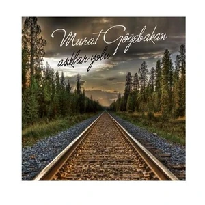Murat Göğebakan - Aşıklar Yolu
