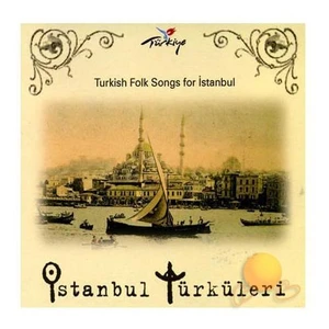 İstanbul Türküleri -Turkish Folk Songs For İstanbul