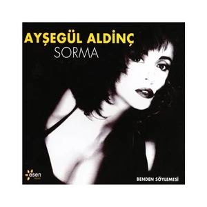 Ayşegül Aldinç - Sorma  ( CD )