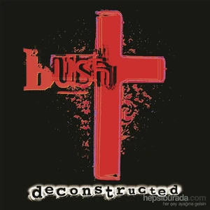 Bush - Deconstructed (CD)