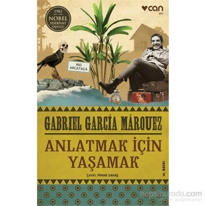 Anlatmak İçin Yaşamak - Gabrıel Garcia Marquez