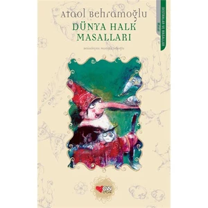 Dünya Halk Masalları-Ataol Behramoğlu