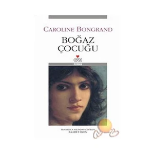 Boğaz Çocuğu - Caroline Bongrand