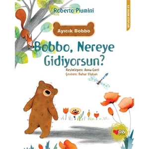 Bobbo Nereye  Gidiyorsun?-Roberto Piumini