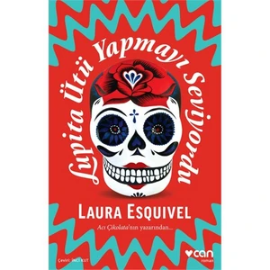 Lupita Ütü Yapmayı Seviyordu - Laura Esquivel