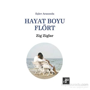 Hayat Boyu Flört-Zig Ziglar