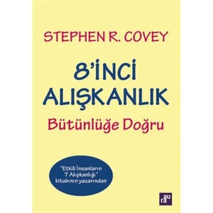 8’ İnci Alışkanlık: Bütünlüğe Doğru-Stephen R. Covey