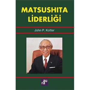 Matsushita Liderliği - John P. Kotter