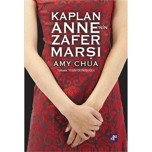 Kaplan Anne’Nin Zafer Marşı - Amy Chua