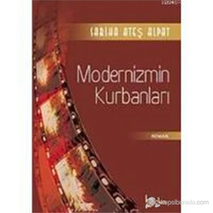 Modernizmin Kurbanları-Sabiha Ateş Alpat