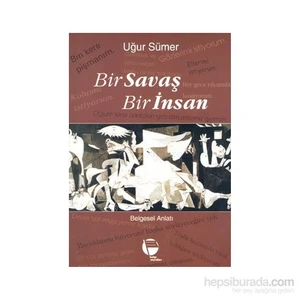Bir Savaş Bir İnsan-Uğur Sümer