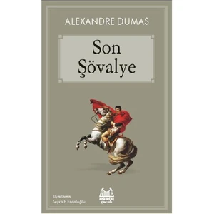 Son Şövalye (Çocuk Serisi) - Alexandre Dumas