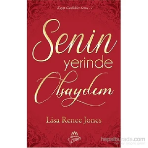 Senin Yerinde Olsaydım - Lisa Renee Jones