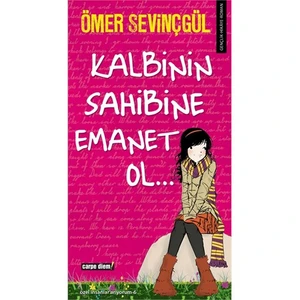 Kalbinin Sahibine Emanet Ol-Ömer Sevinçgül