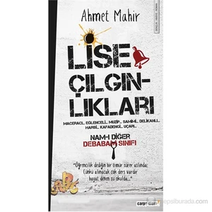 Lise Çılgınlıkları-Ahmet Mahir