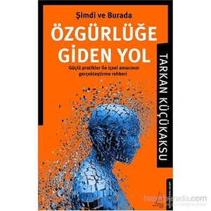 Özgürlüğe Giden Yol - Tarkan Küçükaksu