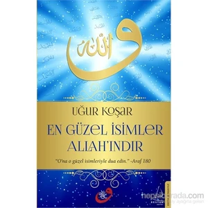 En Güzel İsimler Allah’ındır - Uğur Koşar