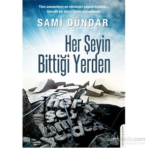 Her Şeyin Bittiği Yerden - Sami Dündar
